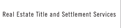 Real Estate Title and Settlement Services